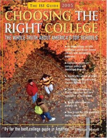 Choosing the Right College 2005: The Whole Truth About America's Top Schools - Jeremy Beer