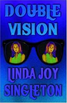 Double Vision - Linda Joy Singleton