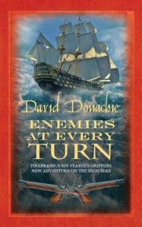 Enemies at Every Turn - David Donachie