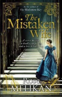 The Mistaken Wife - Rose Melikan