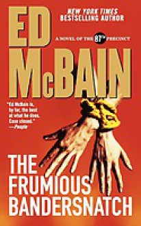 The Frumious Bandersnatch (87th Precinct #53) - Ed McBain