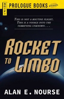 Rocket To Limbo (Prologue Books) - Alan E. Nourse