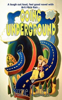 Going Underground - Suzie Tullett