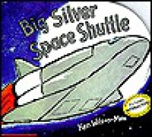 Big Silver Space Shuttle - Ken Wilson-Max