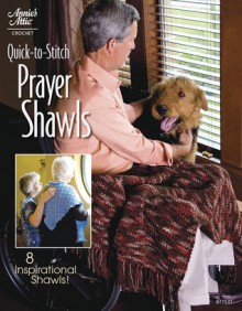 Quick-to-Stitch Prayer Shawls - Carol Alexander