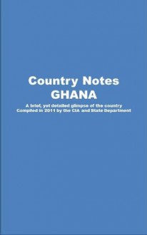 Country Notes GHANA - State Department, CIA