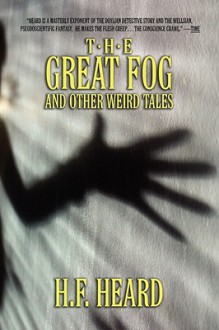 The Great Fog and Other Weird Tales - Gerald Heard