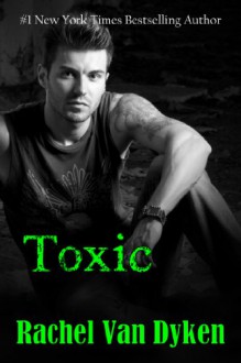 Toxic (The Ruin Series Book 2) - Rachel Van Dyken