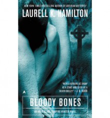 Bloody Bones - Laurell K. Hamilton