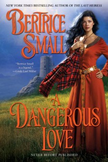 A Dangerous Love (Border Chronicles) - Bertrice Small