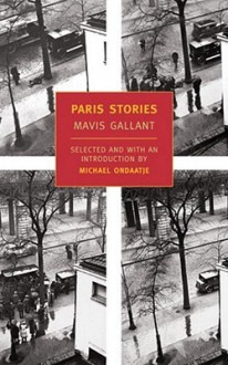 Paris Stories - Mavis Gallant, Michael Ondaatje