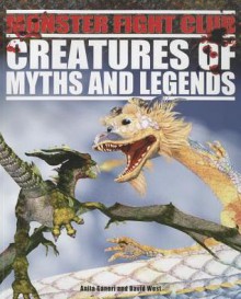 Creatures of Myths and Legends - Anita Ganeri