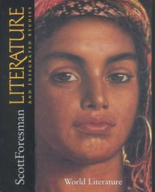 Literature and Integrated Studies: World Literature - Scott Foresman