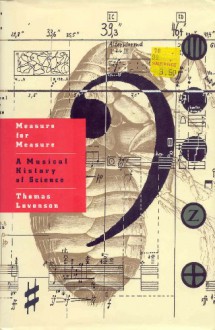 Measure for Measure: A Musical History of Science - Thomas Levenson