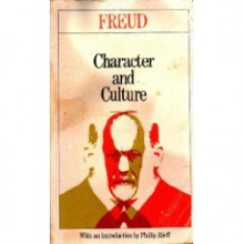 Character and Culture - Sigmund Freud, Philip Rieff