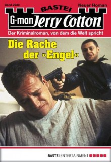 Jerry Cotton - Folge 2939: Die Rache der "Engel" (German Edition) - Jerry Cotton