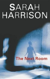 The Next Room - Sarah Harrison