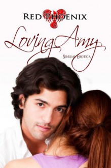 Loving Amy - Red Phoenix