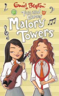 Fun and Games at Malory Towers - Pamela Cox, Enid Blyton