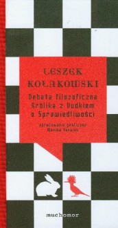 Debata filozoficzna Królika z Dudkiem o Sprawiedliwości - Leszek Kołakowski