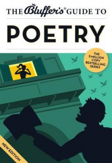 The Bluffer's Guide to Poetry - Nick Yapp, Richard Meier