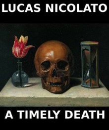 A Timely Death (novella) - Lucas Nicolato