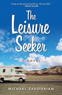 The Leisure Seeker - Michael Zadoorian