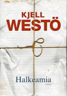 Halkeamia: valikoituja tekstejä 1986-2011 - Kjell Westö