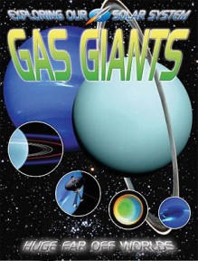 Gas Giants: Huge Far Off Worlds - David Jefferis