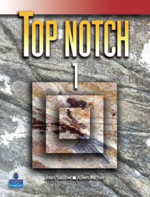 Top Notch 1 - Joan M. Saslow, Allen Ascher