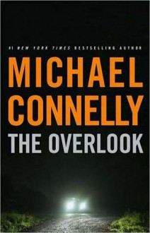 The Overlook (Harry Bosch, #13) - Michael Connelly