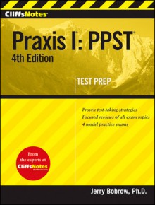 CliffsNotes Praxis I: PPST, 4th Edition - Jerry Bobrow