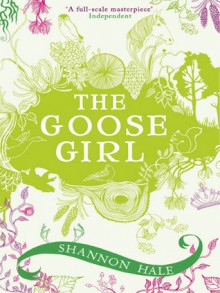 The Goose Girl - Shannon Hale