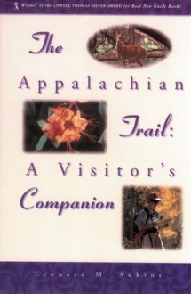 The Appalachian Trail Visitor's Companion - Leonard M. Adkins