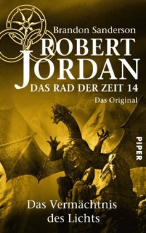 Das Vermächtnis des Lichts - Andreas Decker, Robert Jordan, Brandon Sanderson