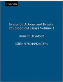 Essays on Actions and Events (Philosophical Essays of Donald Davidson) - Donald Davidson