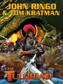 The Tuloriad (Legacy of the Aldenata) - Tom Kratman, John Ringo