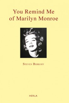 You Remind Me of Marilyn Monroe - Steven Berkoff