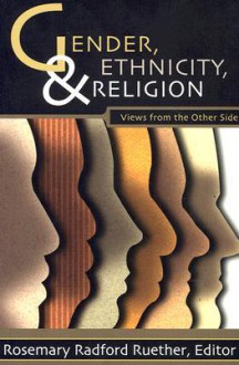 Gender, Ethnicity, and Religion - Rosemary Radford Ruether