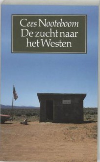 De zucht naar het westen - Cees Nooteboom