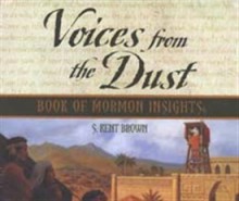 Voices from the Dust: Book of Mormon Insights - S. Kent Brown