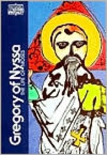 Gregory of Nyssa: The Life of Moses (Classics of Western Spirituality) - Gregory of Nyssa, Everett Ferguson, Abraham J. Malherbe