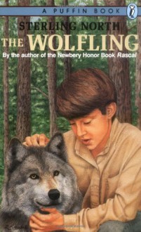 The Wolfling: A Documentary Novel of the Eighteen-Seventies - Sterling North