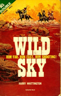 Wild Sky / Dead Man's Double Cross - Harry Whittington, Tom West