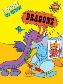 I Want to Draw Dragons - Simon Abbott