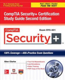 Comptia Security+ Certification Study Guide, Second Edition (Exam Sy0-401) - Glen Clarke