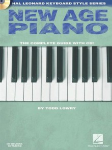 New Age Piano: Hal Leonard Keyboard Style Series - Todd Lowry