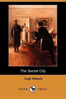 The Secret City - Hugh Walpole