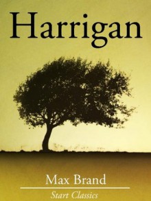 Harrigan (Unabridged Start Publishing LLC) - Max Brand