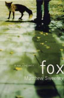 Fox - Matthew Sweeney